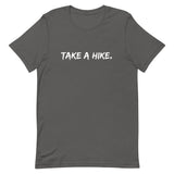 Take A Hike Unisex T-Shirt