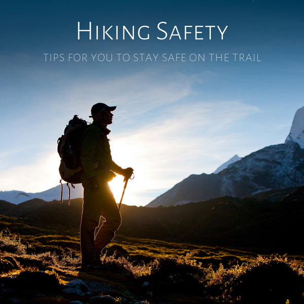 Hiking Safety: Injuries, Illnesses, Animal Encounters, Inclement Weather And More