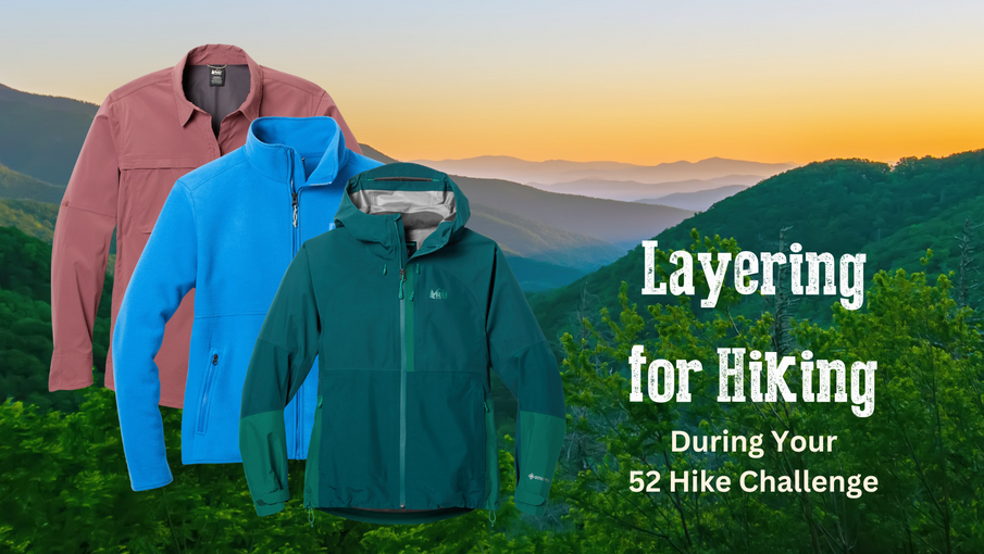 Layering for Hiking: What to Wear for Every Season of Your 52 Hikes