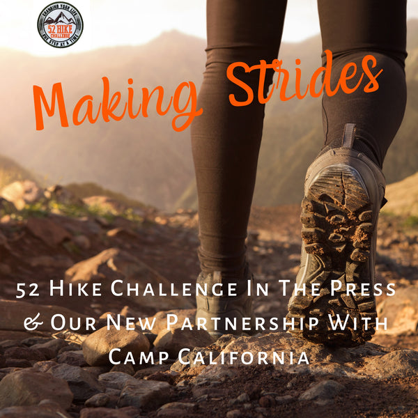Making Strides: 52 Hike Challenge In The Press & Our New Partnership With Camp California
