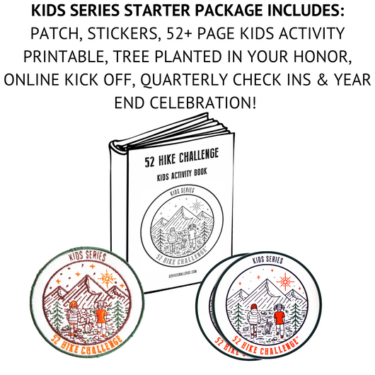 2024 Sign Up + 52 Hike Challenge Kids Series Starter Package