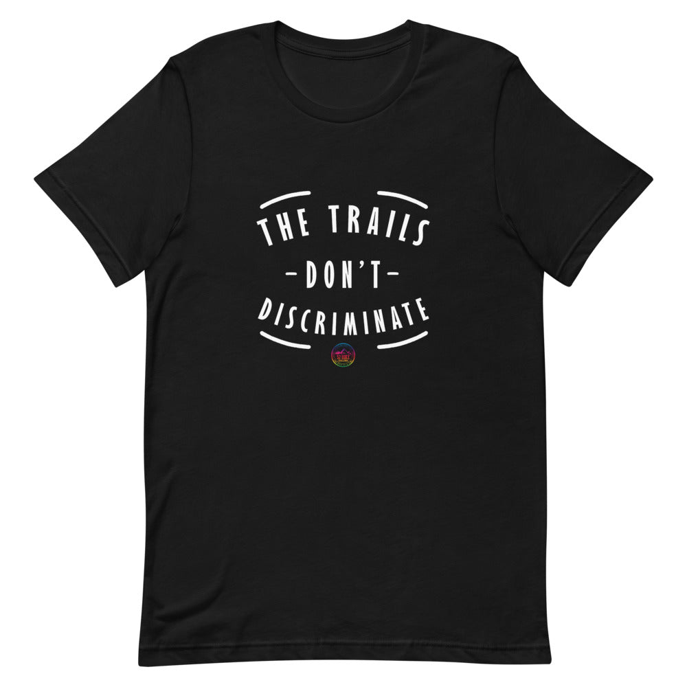 The Trails Don't Discriminate Unisex Pride T-Shirt