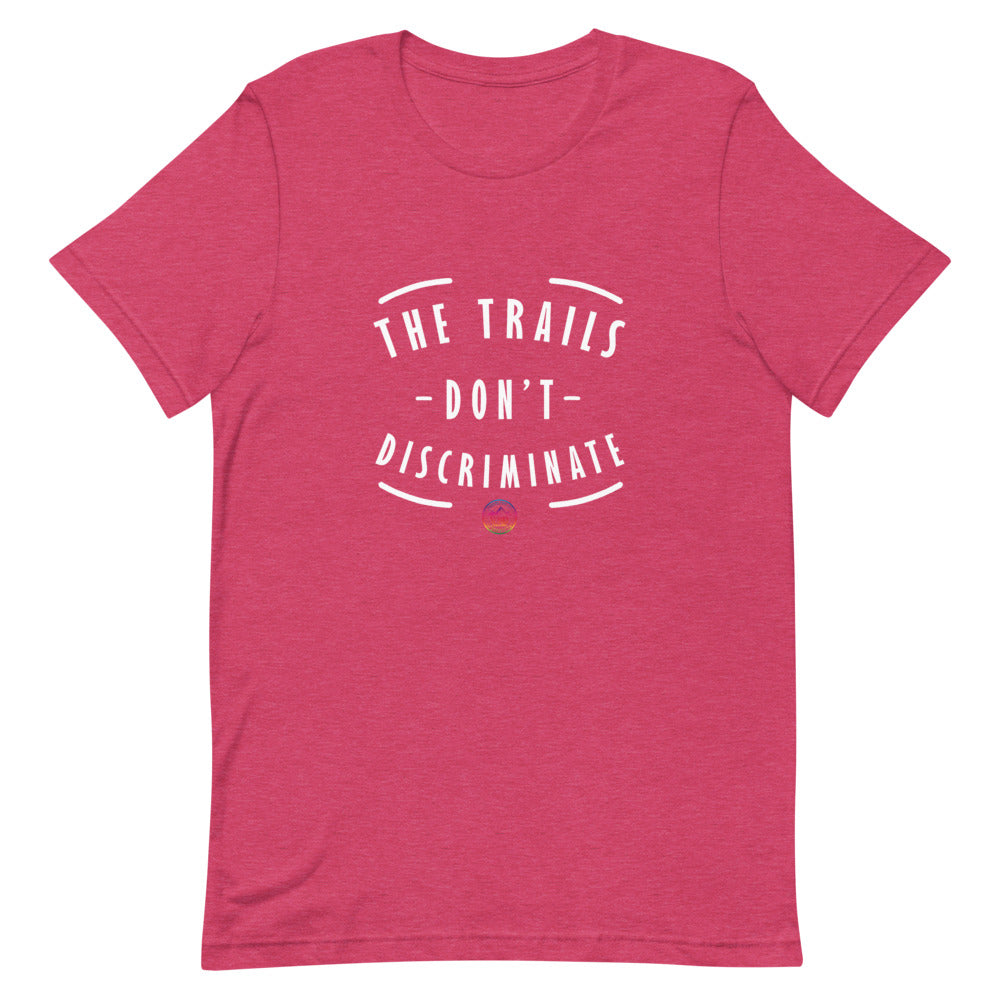 The Trails Don't Discriminate Unisex Pride T-Shirt