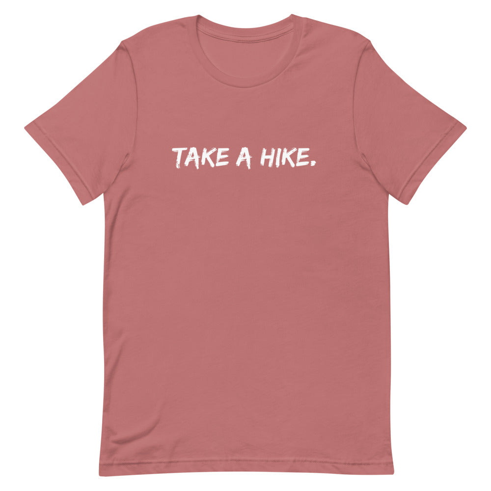 Take A Hike Unisex T-Shirt