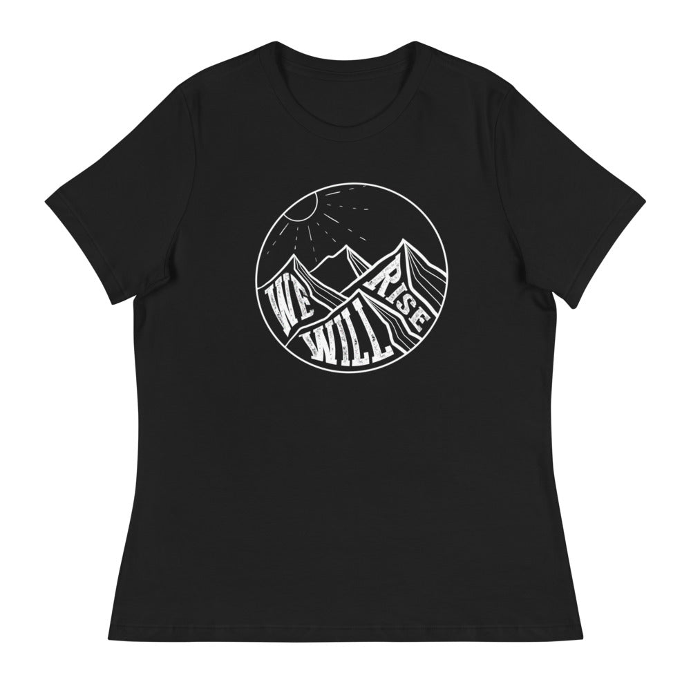 Women's Relaxed We Will Rise T-Shirt